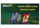 Play Online Casino Games and Win Real Money With World777