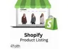 Shopify Product Upload Services by Faith Ecommerce Team