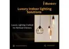 Luxury Indoor Lighting Solutions | 8100560057 | illuminee