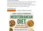 Unlock the Secrets of Longevity with the Mediterranean Diet for 50+ and Seniors