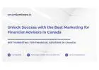 Unlock Success with the Best Marketing for Financial Advisors in Canada