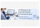 CV Writing for the Financial Industry UK Professionals