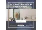 Choosing the Best Interior Designer in Greater Noida