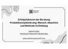Erfolgsfaktoren der Beratung Produktionsoptimierung: Mensch, Maschine und Methode im Einklang