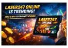 Laser247 Online Is Trending Right Now - Here’s Why Everyone’s Joining