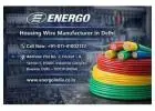 Safe Homes Start with Energo – Housing Wire Manufacturer in Delhi