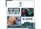 PRP Hair Treatment in Jaipur