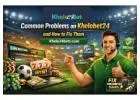 Common Problems on Khelobet24 and How to Fix Them