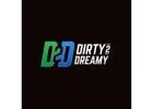 Dirty 2 Dreamy