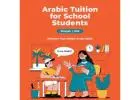 Arabic Tuition for School Students in Sharjah – Affordable Fees