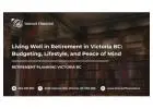 Living Well in Retirement in Victoria BC: Budgeting, Lifestyle, and Peace of Mind