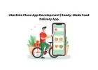 UberEats Clone App Development | Ready-Made Food Delivery App