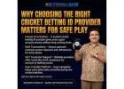 Choose the Right Cricket Betting ID Provider for Fast Approval