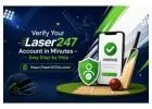 Verify Your Laser247 Account in Minutes - Easy Step-by-Step