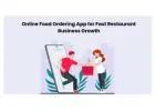 Online Food Ordering App for Fast Restaurant Business Growth