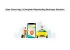 Uber Clone App | Complete Ride-Hailing Business Solution