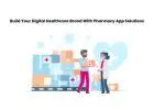 Build Your Digital Healthcare Brand With Medicine App Solutions