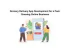 Grocery Delivery App Development for a Fast-Growing Online Business