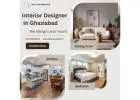 Interior Designer In Ghaziabad for Stylish Modern Spaces