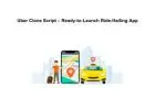Uber Clone Script – Ready-to-Launch Ride-Hailing App
