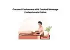 Connect Customers with Trusted Massage Professionals Online