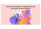 Instamart Clone App for Creating a Fast and Convenient Grocery Platform