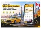 Launch an Uber Clone Solution for the Canadian Ride-Hailing Market