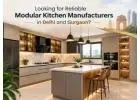 Looking for Reliable Modular Kitchen Manufacturers in Delhi and Gurgaon?