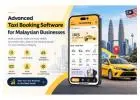 Advanced Taxi Booking Software for Malaysian Businesses