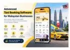 Advanced Taxi Booking Software for Malaysian Businesses