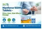 Manforce 100Mg Tablets - Price, Uses, Side Effects, Dosage