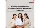 Women Empowerment Through Financial Awareness - LakshMe  -